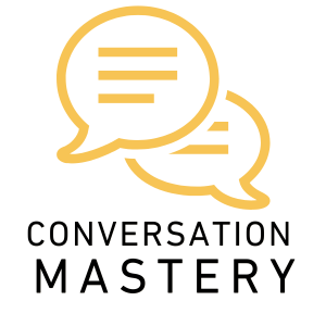Conversation Mastery